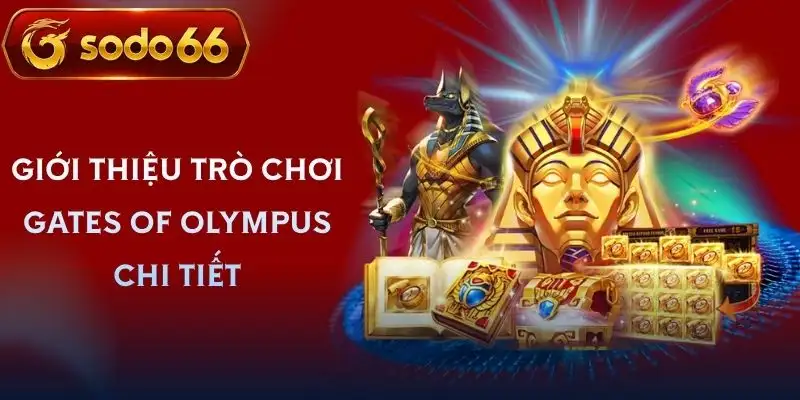 gates of olympus sodo66 tong quan ve tro choi gates of olympus sodo66 tong quan ve tro choi