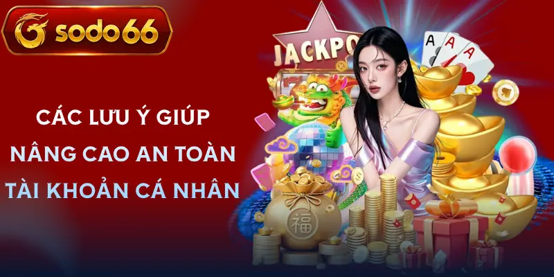 quyen rieng tu sodo66 nhung dieu can biet nham bao ve tai khoan quyen rieng tu sodo66 nhung dieu can biet nham bao ve tai khoan