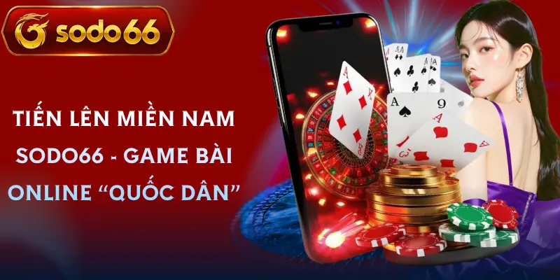 tien len mien nam sodo66 gioi thieu tien len mien nam sodo66 gioi thieu